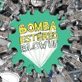 Bomba Estéreo - Blow Up