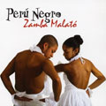 Perú Negro - Zamba Malató