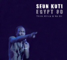 Seun Kuti & Egypt 80 / Na Africa & Na Oil