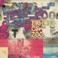Echoes Of Zoo Echoes Of Zoo