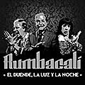 Rumbacali  / El Duende, La Luz Y La Noche